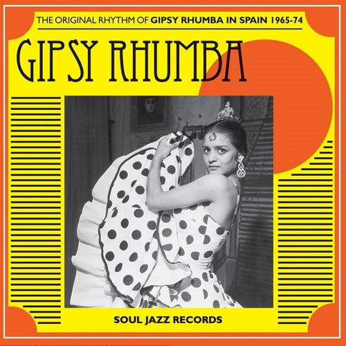 Soul Jazz Records Presents - Gipsy Rhumba: The Original Rhythm of Gipsy Rhumba in Spain 1965-1974 - Import CD