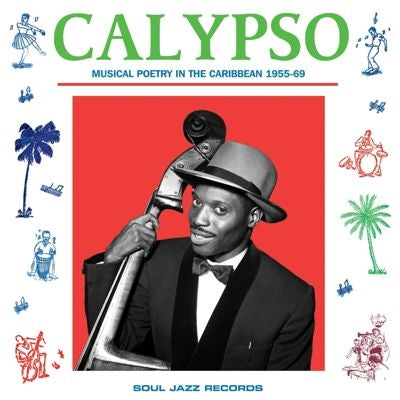 Soul Jazz Records Presents - Calypso: Musical Poetry in the Caribbean 1955-1969 - Import CD
