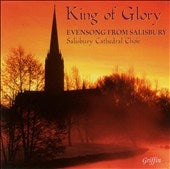 LOLE, SALISBURY CATHEDRAL CHO - King of Glory: Evensong from Salisbury - Import CD