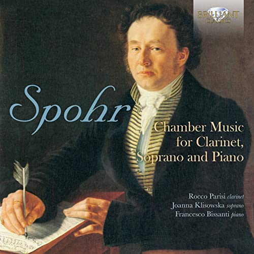 Spohr, Louis (1784-1859) - Chamber Music For Clarinet, Soprano & Piano: Klisowska(S)R.parisi(Cl)Bissanti(P) - Import CD