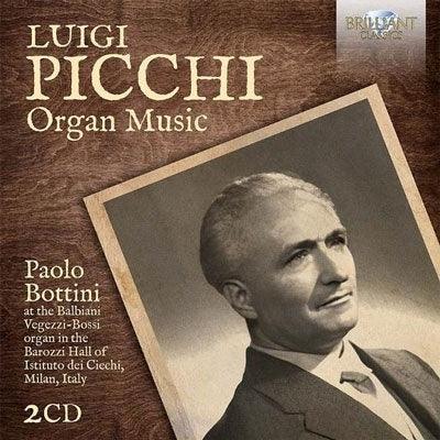 Paolo Bottini; Picchi, Luigi (1899-1970) - Picchi, Luigi (1899-1970) Organ Works: Bottini(Organ) - Import 2 CD