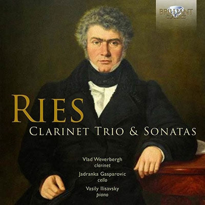 Vlad Weverbergh; Ries, Ferdinand (1784-1838) - Ries, Ferdinand (1784-1838) Clarinet Trio, Clarinet Sonatas: Weverbergh(Cl)Gasparovic(Vc)Ilisavsky(P) - Import CD