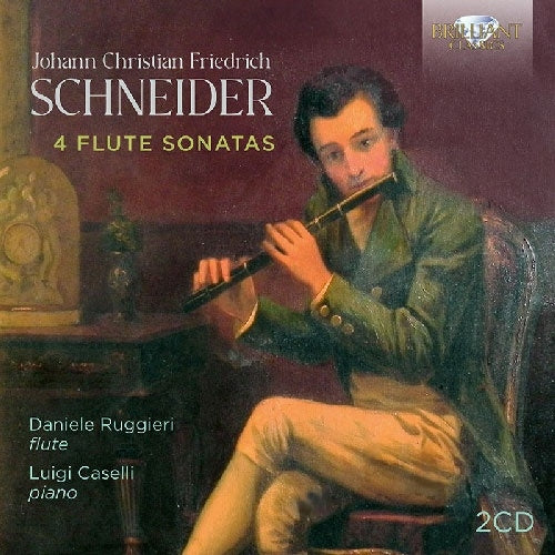Daniele Ruggieri & Luigi Caselli - Schneider: 4 Flute Sonatas - Import 2 CD