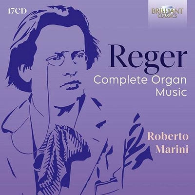 Roberto Marini - Reger: Complete Organ Music - Import 17 CD Box set