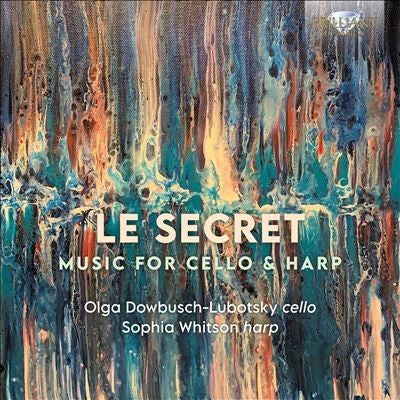 Olga Dowbusch-Lubotsky & Sophia Whitson - Le Secret: Music For Cello & Harp - Import CD