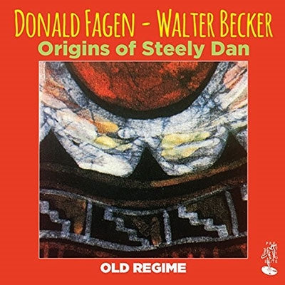Donald Fagen 、 Walter Becker - Origins of Steely Dan: Old Regime - Import CD