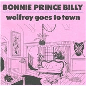 Bonnie Prince Billy - Wolfroy Goes To Town - Import CD