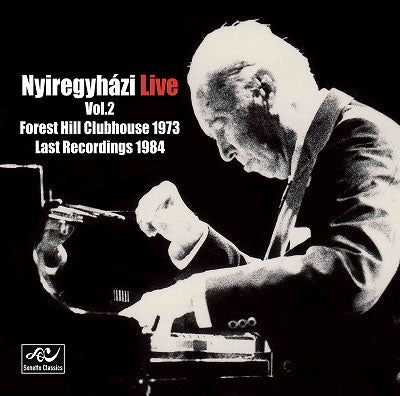 Ervin Nyiregyhazi - Live Vol.2 -Forest Hill Clubhouse 1973 & Last Recordings 1984 - Import 2 CD