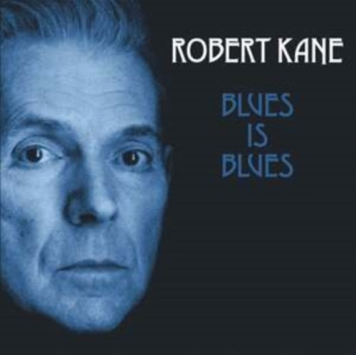 Robert Kane - Blues Is Blues - Import CD