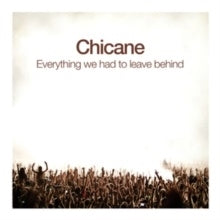 Chicane - Everything We Had To Leave Behind - Import CD