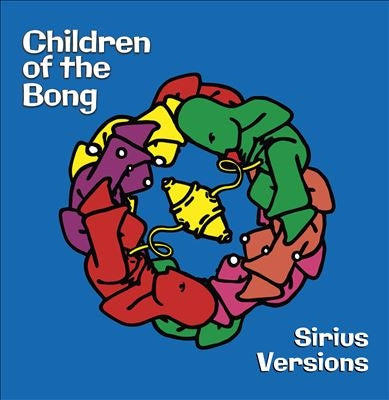 Children Of The Bong - Sirius Versions - Import CD