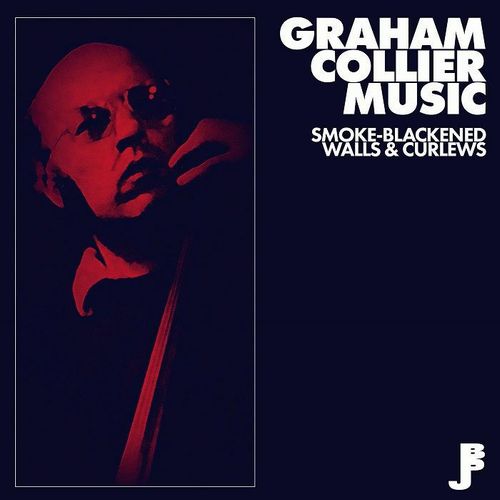 Graham Collier - Smoke-Blackened Walls & Curlews - Import CD