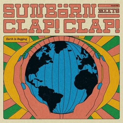 Sunborn、、Clap! Clap! - Earth Is Begging - Import Vinyl LP Record