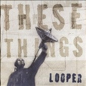 Looper - These Things - Import 5 CD Box Set