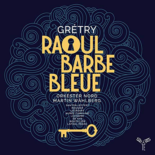 Gretry (1741-1813) - Raoul Barbe Bleue : Wahlberg / Orkester Nord, Santon-Jeffery, Rougier, Lecroart, Nunez, Camelino, etc (2018 Stereo)(2CD) - Import 2 CD