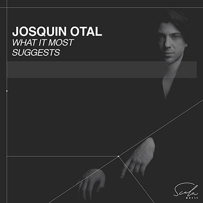 Josquin Otal - What It Most Suggests - Import CD
