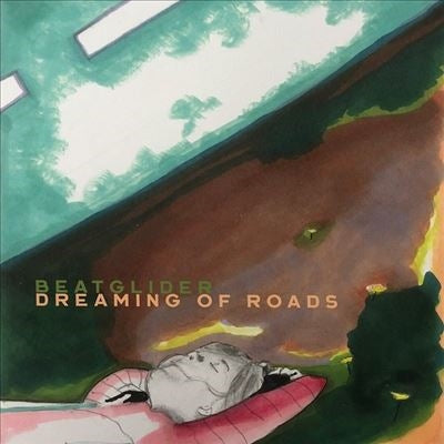 Beatglider - Dreaming Of Roads - Import Vinyl LP Record