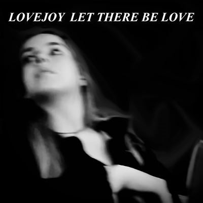 Lovejoy - Let There Be Love - Import Vinyl 7 Inch Single Record