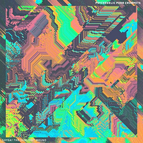 Psychedelic Porn Crumpets - Shyga! The Sunlight Mound - Import CD