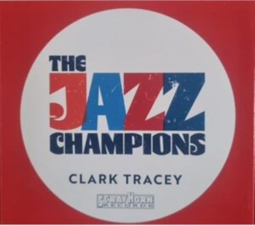 Clark Tracey - The Jazz Champions - Import CD