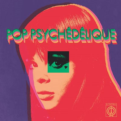 Various Artists - Pop Psychedelique (The Best Of French Psychedelic Pop 1964-2019) - Import CD Limited Edition