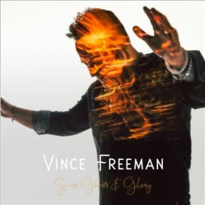 Vince Freeman - Scars, Ghosts & Glory - Import CD