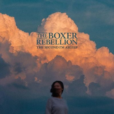 The Boxer Rebellion - The Second I'm Asleep - Import CD