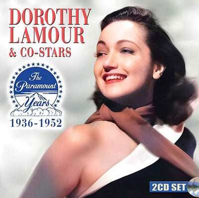 Dorothy Lamour - Dorothy Lamour & Co-Stars: The Paramount Years 1936 - 1952 - Import 2 CD