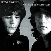 Wild Horses - Stand Your Ground - Import CD