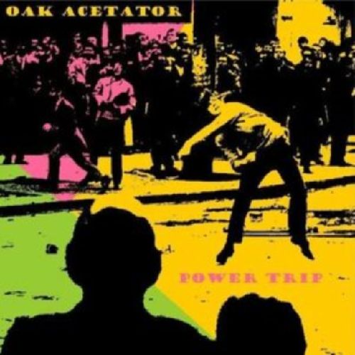 Oak Acetator - Power Trip - Import CD