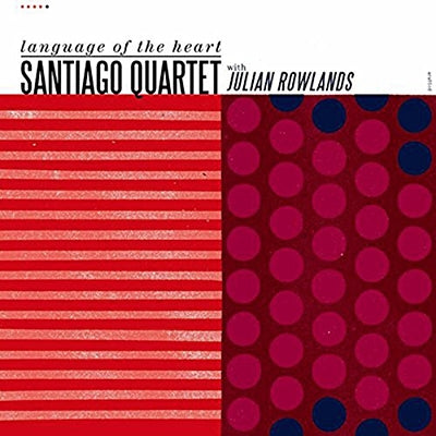 Santiago Quartet - Language Of The Heart - Import CD