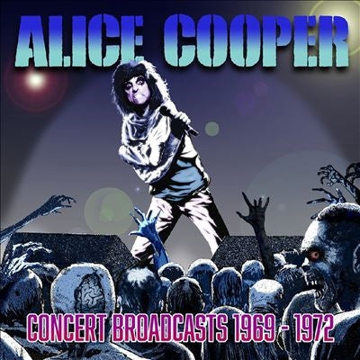 Alice Cooper - Concert Broadcasts 1969-1972 - Import 2 CD