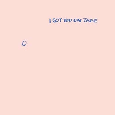 I Got You On Tape - 0 - Import Vinyl LP Record Limited Edition
