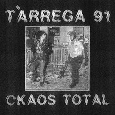 Tarrega 91 - Ckaos Total - Import Vinyl LP Record Limited Edition