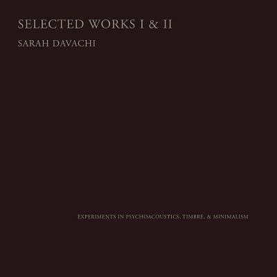 Sarah Davachi - Selected Works I & II - Import 2 CD