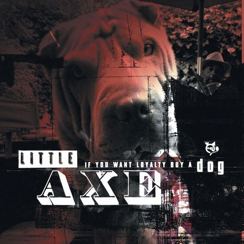Little Axe - If You Want Loyalty Buy a Dog - Import Vinyl LP Record