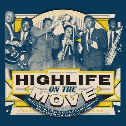 V.A. (Highlife On The Move) - Highlife On The Move: Selected Nigerian & Ghanaian Recordings From London & Lagos 1954-66 - Import CD