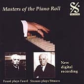 Gabriel Faure, Cyril Scott, Alfred Grunfeld, Darius Milhaud, Richard Strauss - Masters of the Piano Roll: Faure plays Faure, Strauss plays Strauss - Import CD