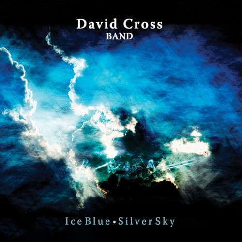 David Cross Band - Ice Blue, Silver Sky - Import CD