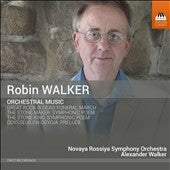 Alexander Walker, Novaya Rossiya Symphony Orchestra - Walker, Robin (1953-) Orchestral Works : A.Walker / Novaya Rossiya Symphony Orchestra - Import CD