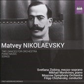 NIKOLAEVSKY,MATVEY - Matvey Nikolaevsky: Two Dances For Orchestra, Piano Music, Songs - Import CD
