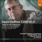 Symphonia Varsavia, Ian Hobson - Canfield, David Deboor (1950-) After Concertos : Arakelyan(Sax)R.Patrick(Vn)I.Hobson / Sinfonia Varsovia - Import CD