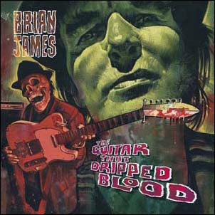 Brian James - The Guitar That Dripped Blood - Import CD