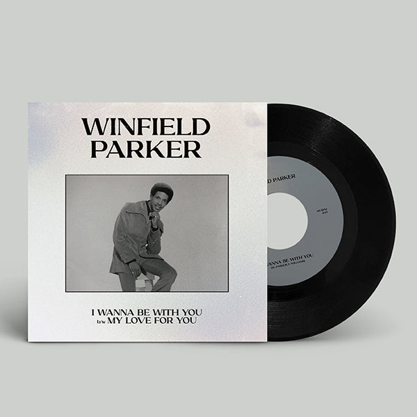 Winfield Parker - I Wanna Be With You / My Love For You - Import Vinyl 7’ Single Record