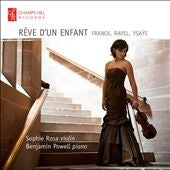 Rosa, Sophie - Sophie Rosa: Reve D'Un Enfant-Franck, Ravel, Ysaye - Import CD