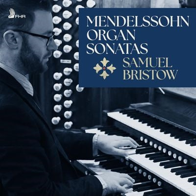 Mendelssohn (1809-1847) - 6 Organ Sonatas : Samuel Bristow - Import CD