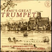 Mark Wilde (Tenor) - Fame's Great Trumpet - Songs by Benjamin Britten and David Owen Norris - Import CD