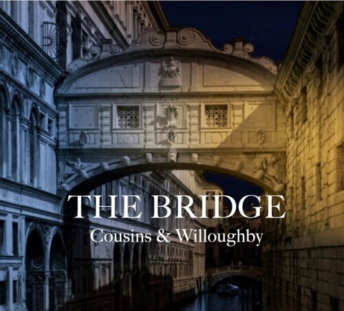 Cousins & Willoughby - The Bridge - Import CD