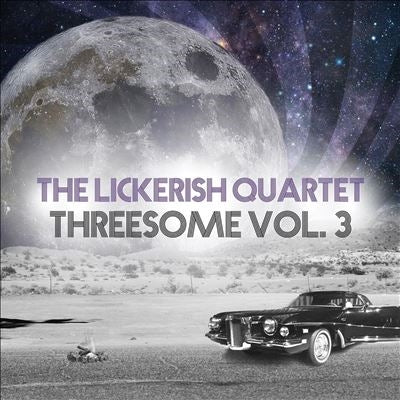 The Lickerish Quartet - Threesome, Vol. 3 - Import CD