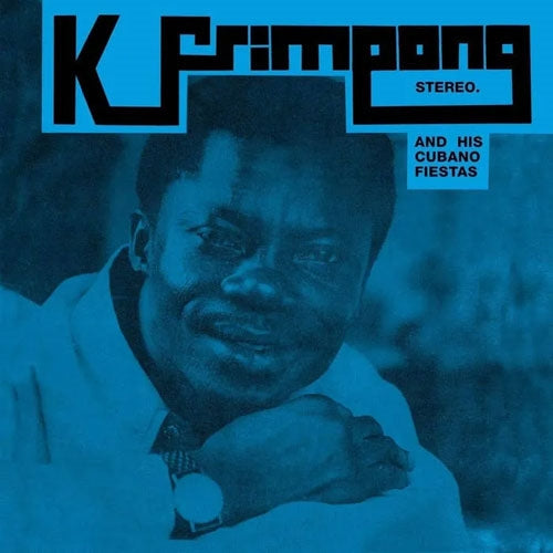 K. Frimpong & His Cubano Fiestas - K. Frimpong & His Cubano Fiestas (The Blue Album) - Import LP Record